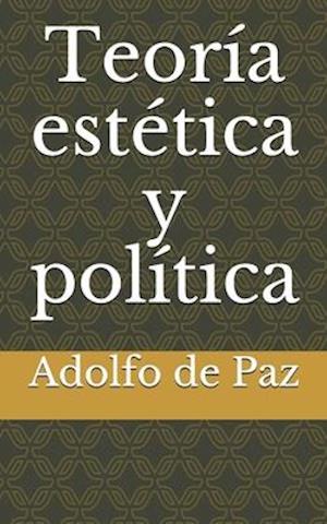 Teoría estética y política