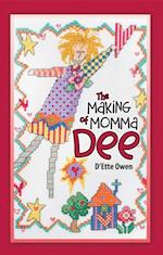 Making of Momma Dee