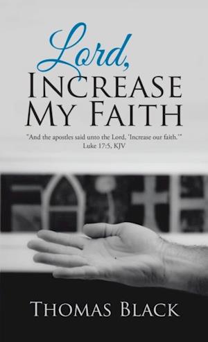 Lord, Increase My Faith