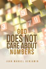 God Does Not Care About Numbers