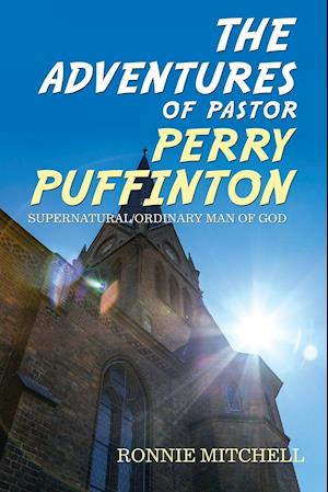 The Adventures of Pastor Perry Puffinton