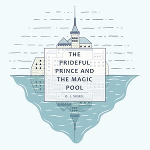 The Prideful Prince and the Magic Pool