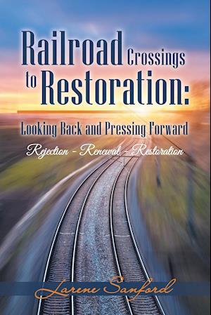 Railroad Crossings to Restoration