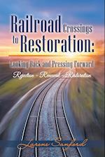 Railroad Crossings to Restoration