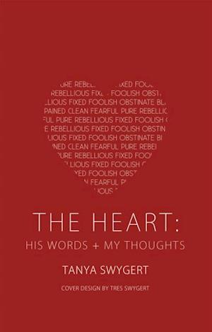 Heart: His Words + My Thoughts