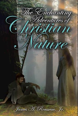 The Enchanting Adventures of Christian Nature