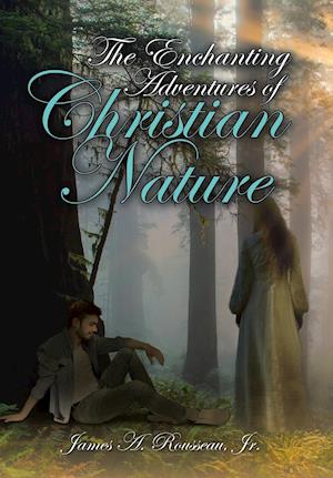 The Enchanting Adventures of Christian Nature