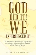 God Did It! We Experienced It!