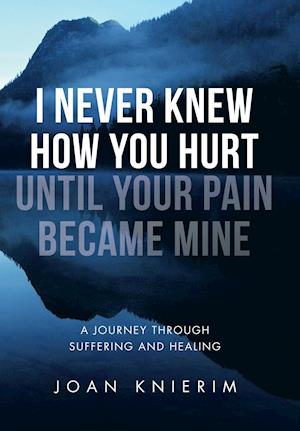 I Never Knew How You Hurt Until Your Pain Became Mine