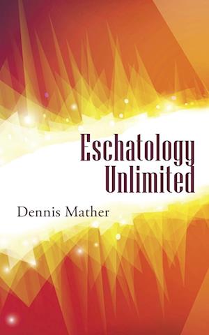 Eschatology Unlimited