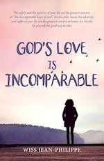 God's Love Is Incomparable