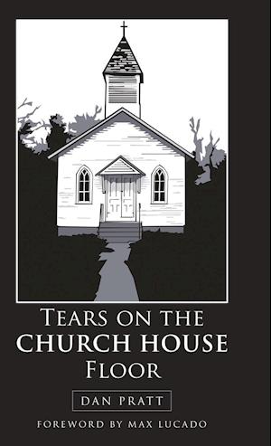 Tears on the Church House Floor