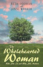 The Wholehearted Woman