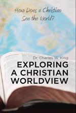 Exploring a Christian Worldview