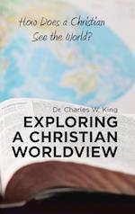 Exploring a Christian Worldview