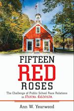Fifteen Red Roses: The Challenge of Public School Race Relations in Rural Georgia 