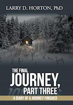 The Final Journey, Part Three