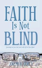 Faith Is Not Blind