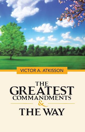 The Greatest Commandments & the Way