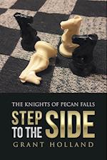 Step to the Side: The Knights of Pecan Falls 