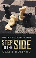 Step to the Side: The Knights of Pecan Falls 