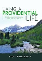 Living a Providential Life: Discovering Providential Qualities to Live By 