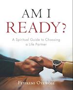 Am I Ready?: A Spiritual Guide to Choosing a Life Partner 