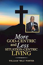 More God-Centric and Less Situation-Centric Living