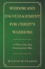 Wisdom and Encouragement for Christ's Warriors