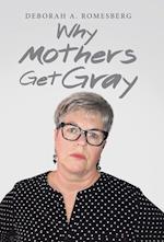 Why Mothers Get Gray