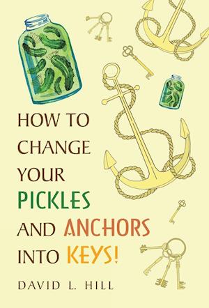 How to Change Your Pickles and Anchors Into Keys!