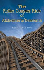 The Roller Coaster Ride of Alzheimer'S/Dementia