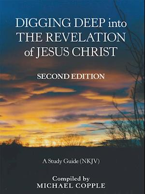 Digging Deep into the Revelation of Jesus Christ