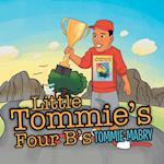 Little Tommie's Four B's