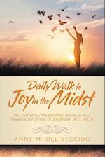 Daily Walk to Joy in the Midst