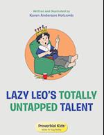 Lazy Leo's Totally Untapped Talent