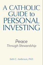 A Catholic Guide to Personal Investing