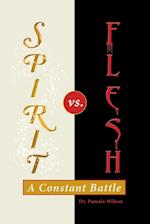 Spirit Vs. Flesh