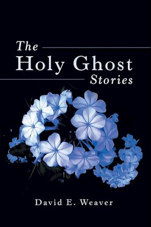 The Holy Ghost Stories