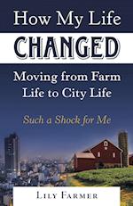 How My Life Changed Moving from Farm Life to City Life