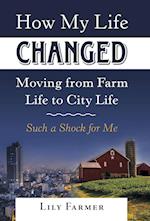 How My Life Changed Moving from Farm Life to City Life