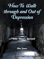 How to Walk Through and out of Depression