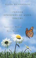 Tender Whispers of Love: Poetry: Soothing Words for the Real World 