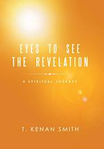 Eyes to See the Revelation