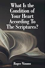 What Is the Condition of Your Heart According to the Scriptures?