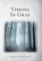 Visions in Gray
