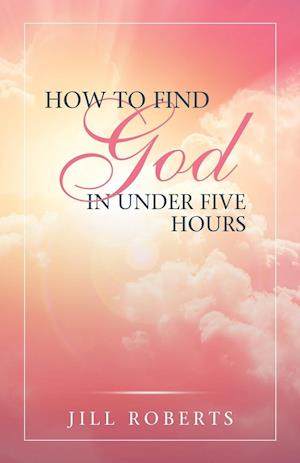 Ht Find God in Under 5 Hours