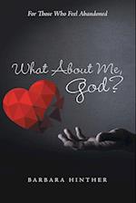 What About Me, God?