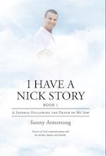 I Have a Nick Story: A Journal Following the Death of My Son 