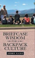 Briefcase Wisdom for a Backpack Culture